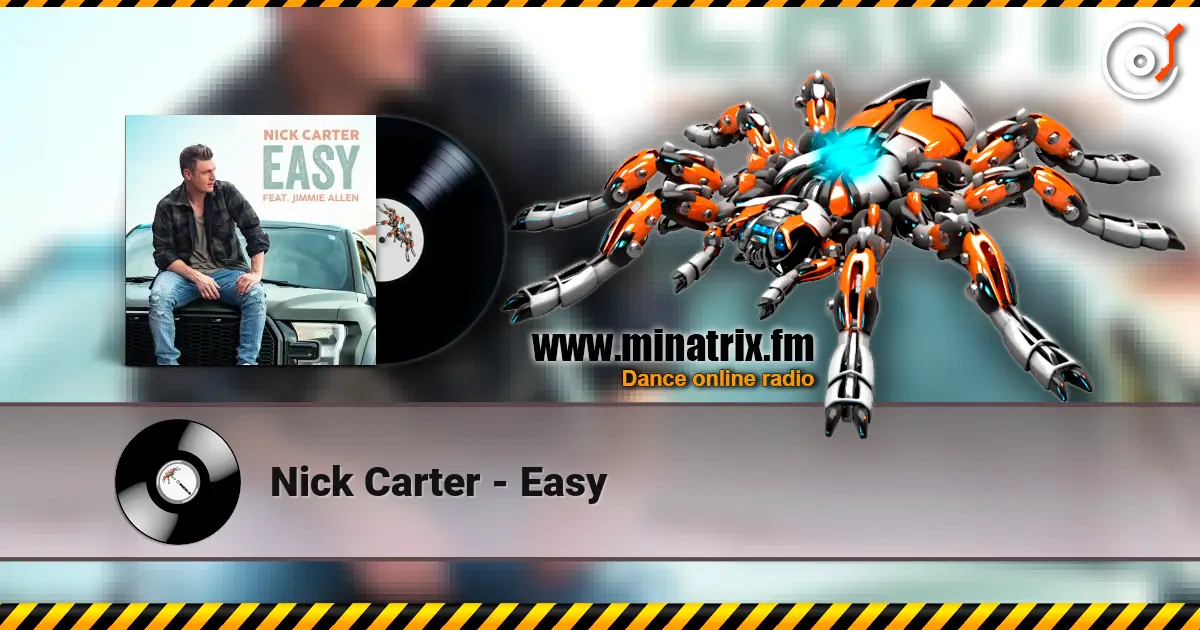 Nick Carter - Easy жоғары сапада онлайн тыңдау | Minatrix.FM