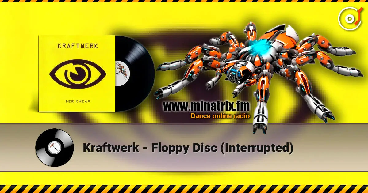 Kraftwerk - Floppy Disc (Interrupted) жоғары сапада онлайн тыңдау | Minatrix.FM