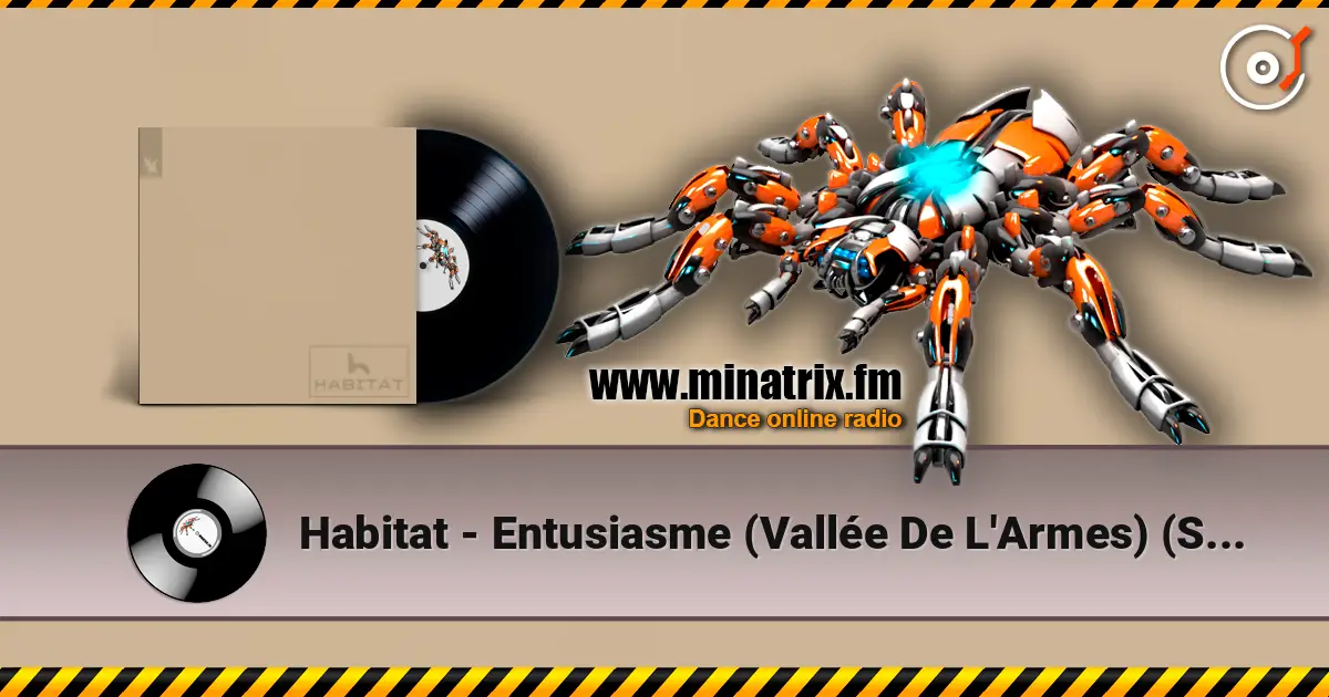 Habitat - Entusiasme (Vallée De L'Armes) (Slowed Version) жоғары сапада онлайн тыңдау | Minatrix.FM
