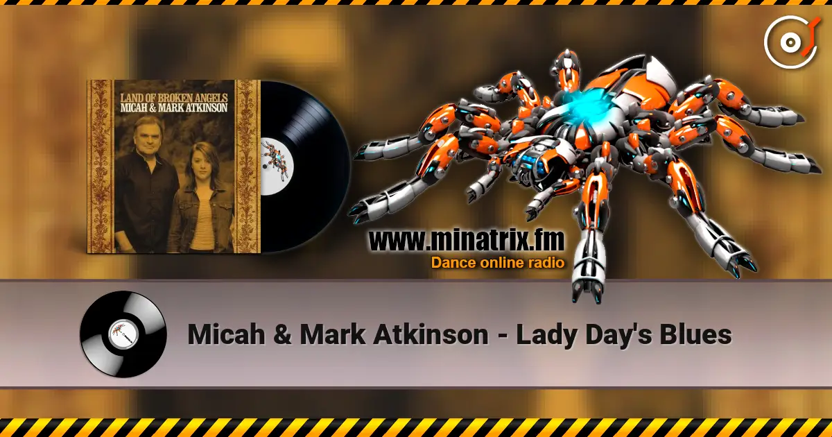 Micah & Mark Atkinson - Lady Day's Blues жоғары сапада онлайн тыңдау | Minatrix.FM