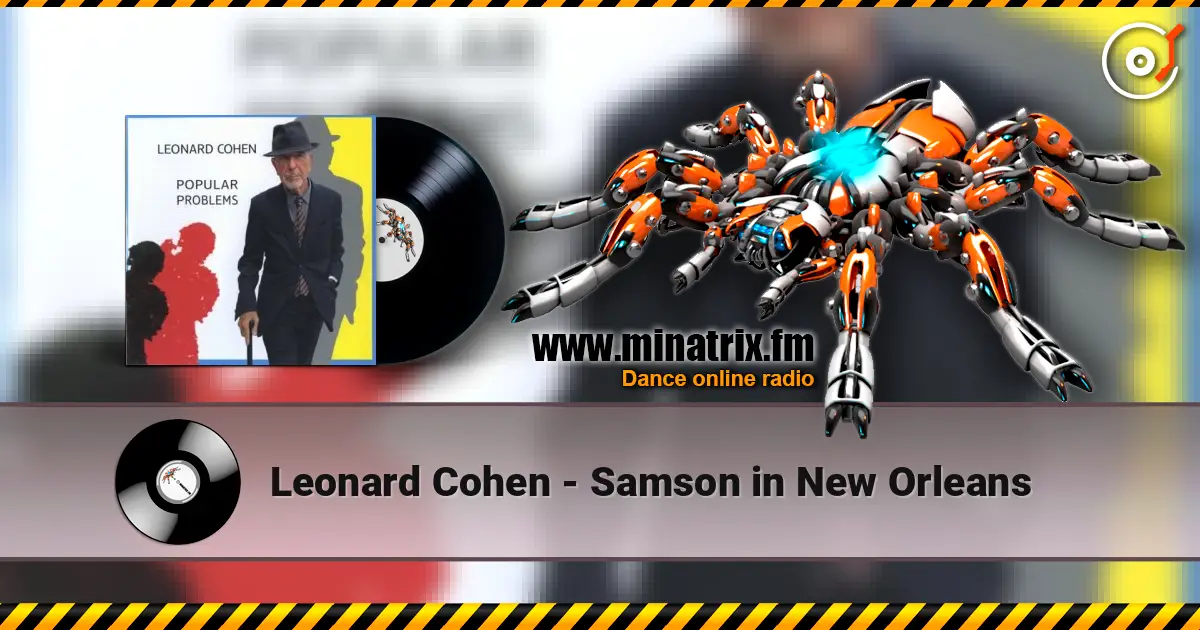 Leonard Cohen - Samson in New Orleans жоғары сапада онлайн тыңдау | Minatrix.FM