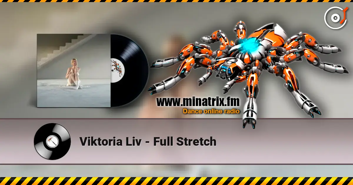Viktoria Liv - Full Stretch жоғары сапада онлайн тыңдау | Minatrix.FM