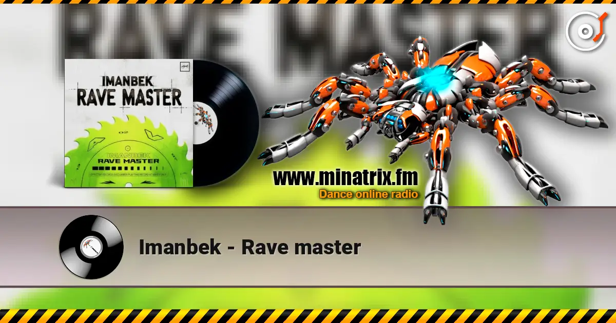 Imanbek - Rave master жоғары сапада онлайн тыңдау | Minatrix.FM