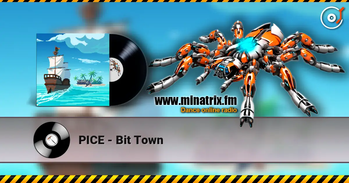 PICE - Bit Town жоғары сапада онлайн тыңдау | Minatrix.FM