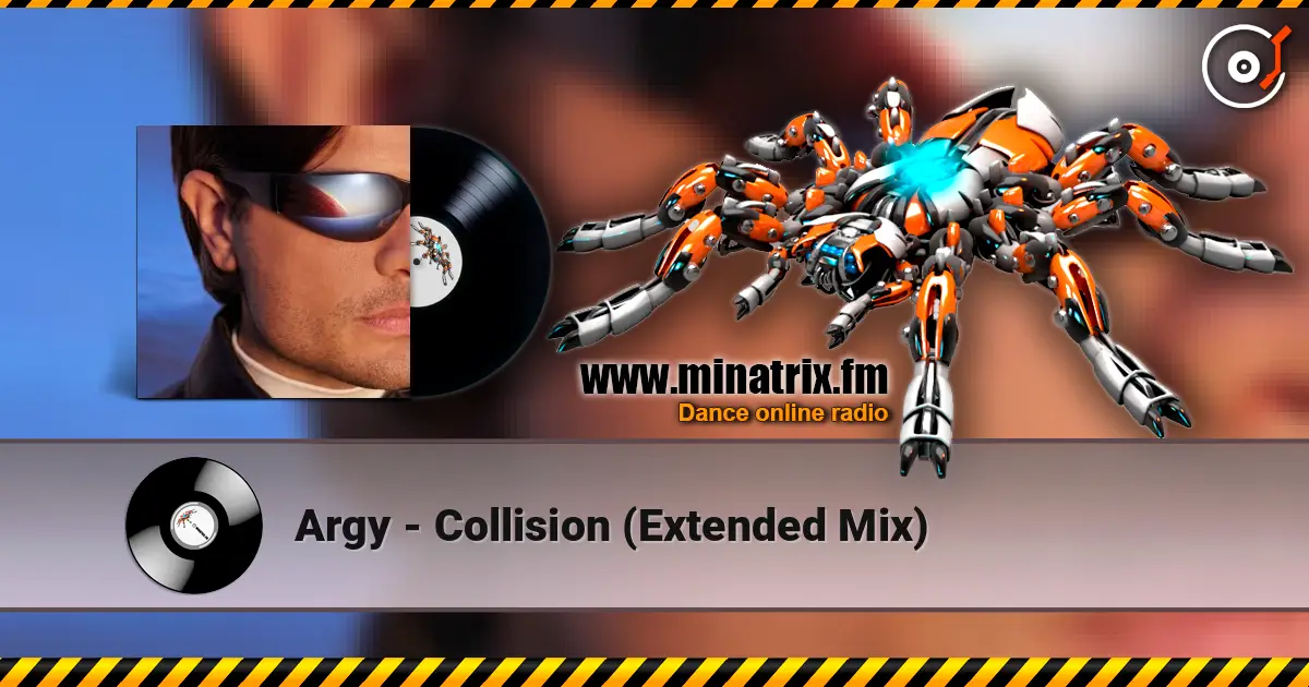 Argy - Collision (Extended Mix) жоғары сапада онлайн тыңдау | Minatrix.FM