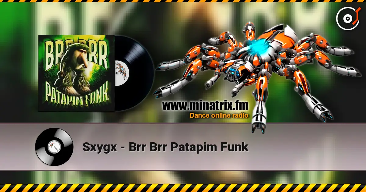 Sxygx - Brr Brr Patapim Funk жоғары сапада онлайн тыңдау | Minatrix.FM