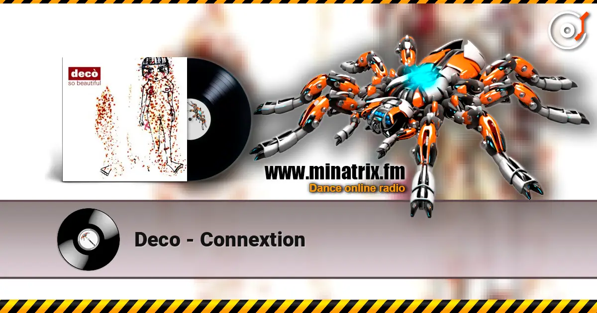 Deco - Connextion жоғары сапада онлайн тыңдау | Minatrix.FM