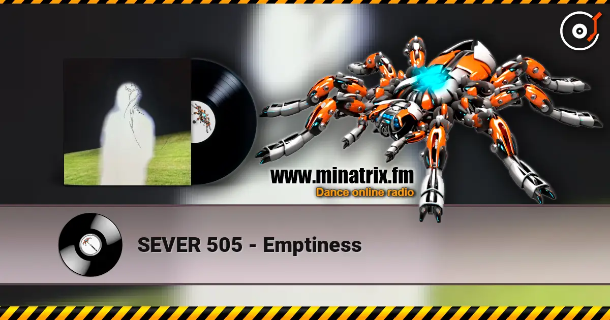SEVER 505 - Emptiness жоғары сапада онлайн тыңдау | Minatrix.FM