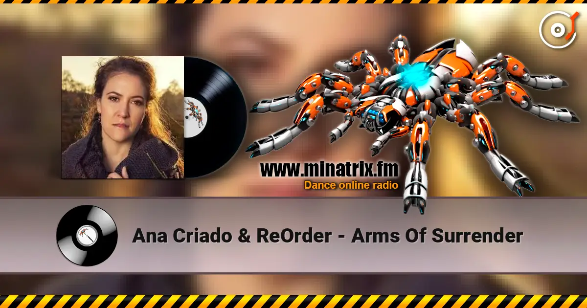 Ana Criado & ReOrder - Arms Of Surrender жоғары сапада онлайн тыңдау | Minatrix.FM