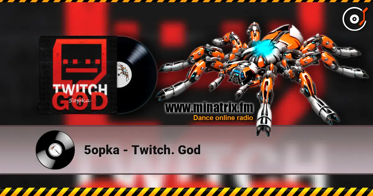 5opka - Twitch. God жоғары сапада онлайн тыңдау | Minatrix.FM