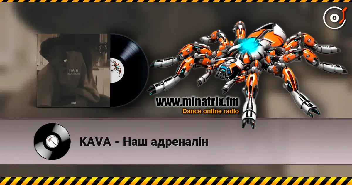 KAVA - Наш адреналін жоғары сапада онлайн тыңдау | Minatrix.FM