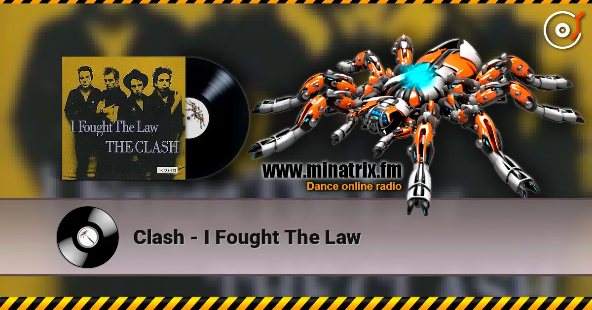 Clash - I Fought The Law жоғары сапада онлайн тыңдау | Minatrix.FM