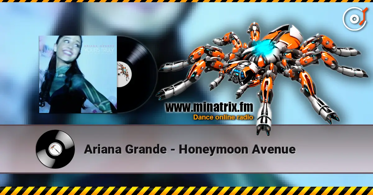Ariana Grande - Honeymoon Avenue жоғары сапада онлайн тыңдау | Minatrix.FM