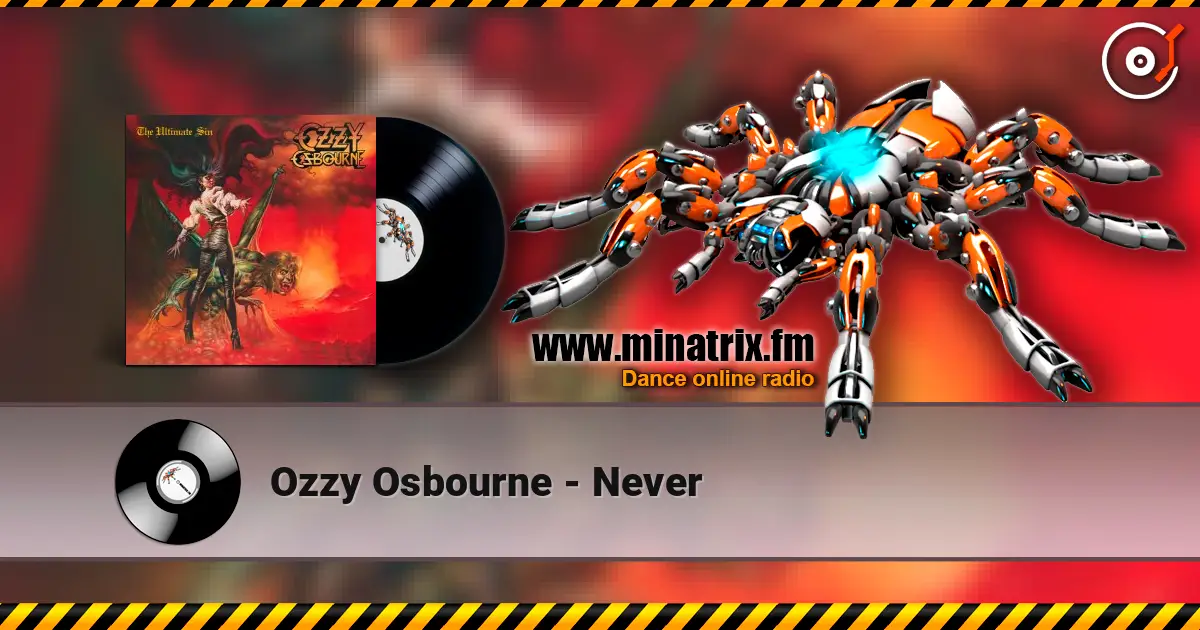 Ozzy Osbourne - Never жоғары сапада онлайн тыңдау | Minatrix.FM
