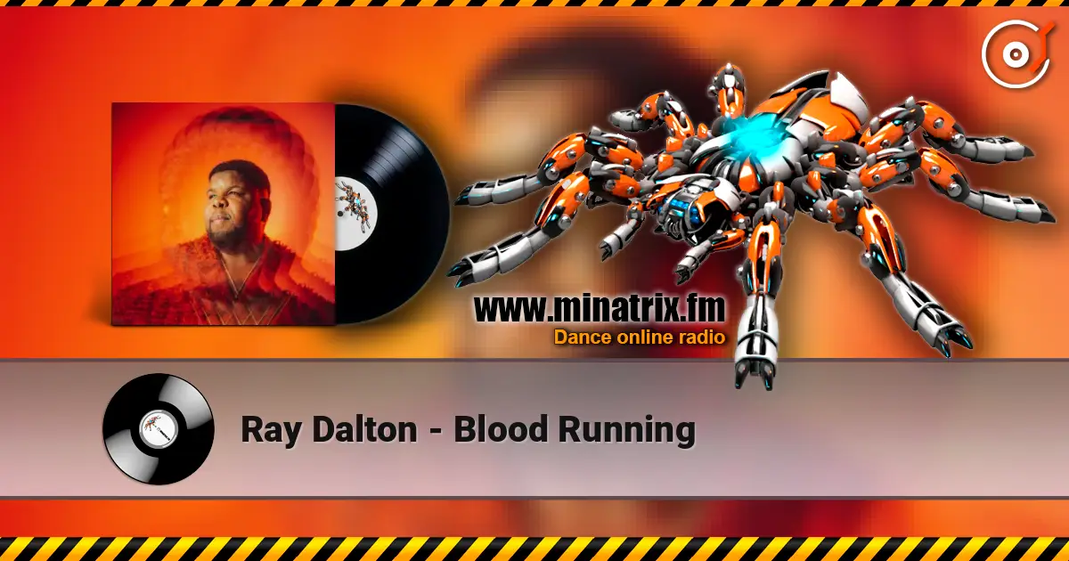 Ray Dalton - Blood Running жоғары сапада онлайн тыңдау | Minatrix.FM