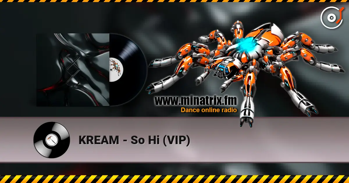 KREAM - So Hi (VIP) жоғары сапада онлайн тыңдау | Minatrix.FM