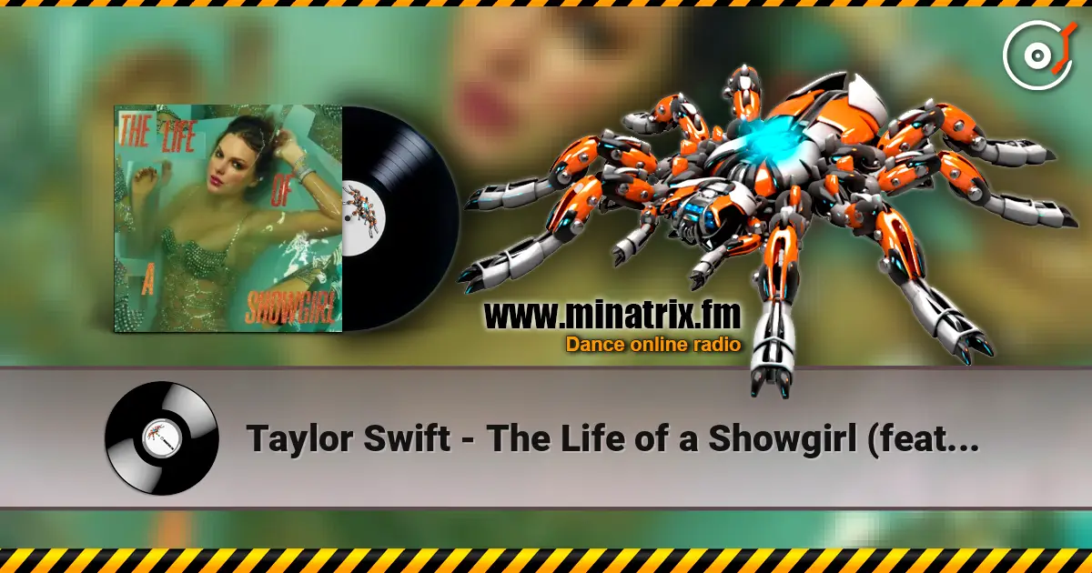 Taylor Swift - The Life of a Showgirl (feat. Sabrina Carpenter) жоғары сапада онлайн тыңдау | Minatrix.FM