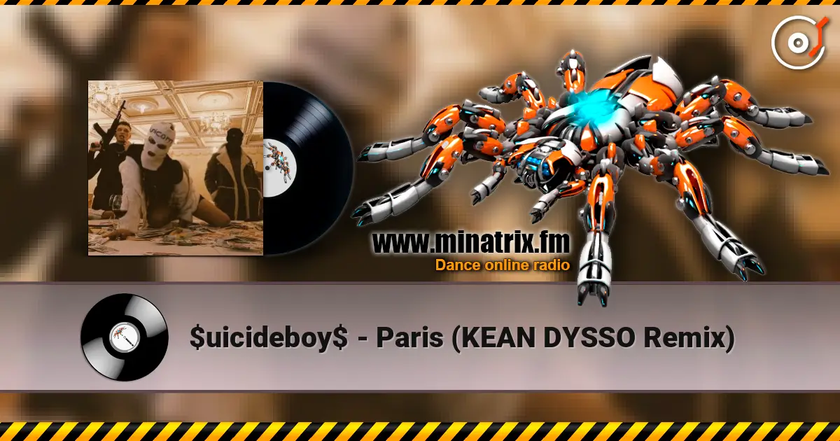 $uicideboy$ - Paris (KEAN DYSSO Remix) жоғары сапада онлайн тыңдау | Minatrix.FM