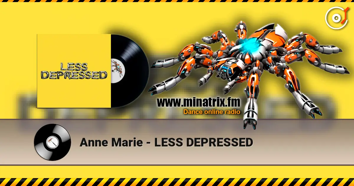 Anne Marie - LESS DEPRESSED жоғары сапада онлайн тыңдау | Minatrix.FM