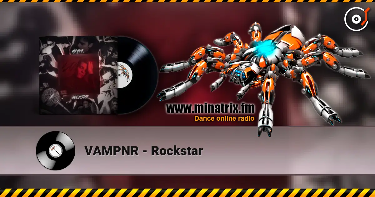 VAMPNR - Rockstar жоғары сапада онлайн тыңдау | Minatrix.FM