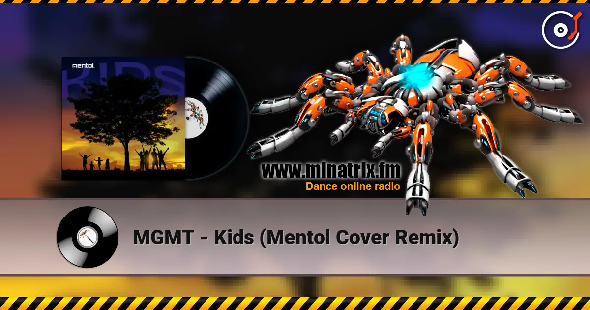 MGMT - Kids (Mentol Cover Remix) жоғары сапада онлайн тыңдау | Minatrix.FM