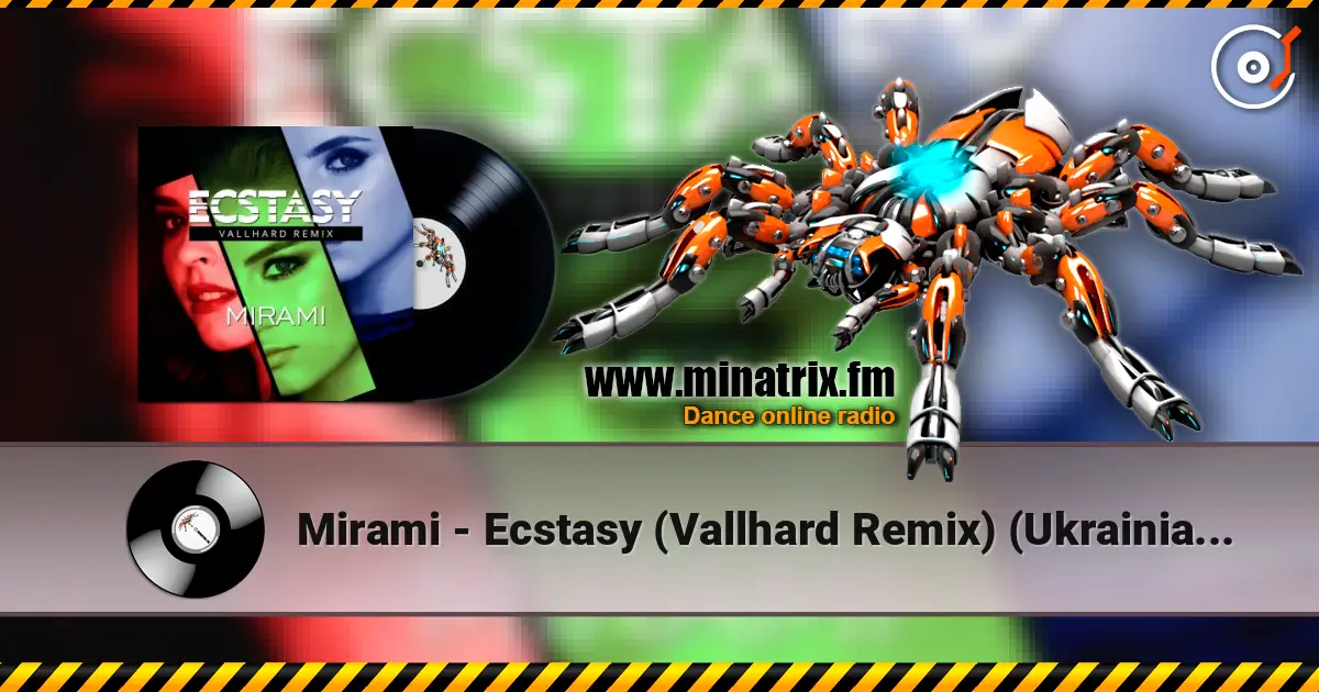 Mirami - Ecstasy (Vallhard Remix) (Ukrainian Version) жоғары сапада онлайн тыңдау | Minatrix.FM