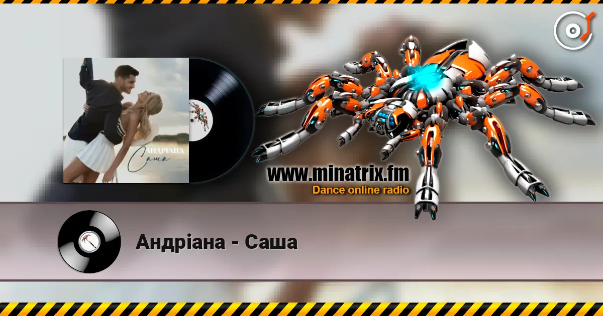 Андріана - Саша жоғары сапада онлайн тыңдау | Minatrix.FM