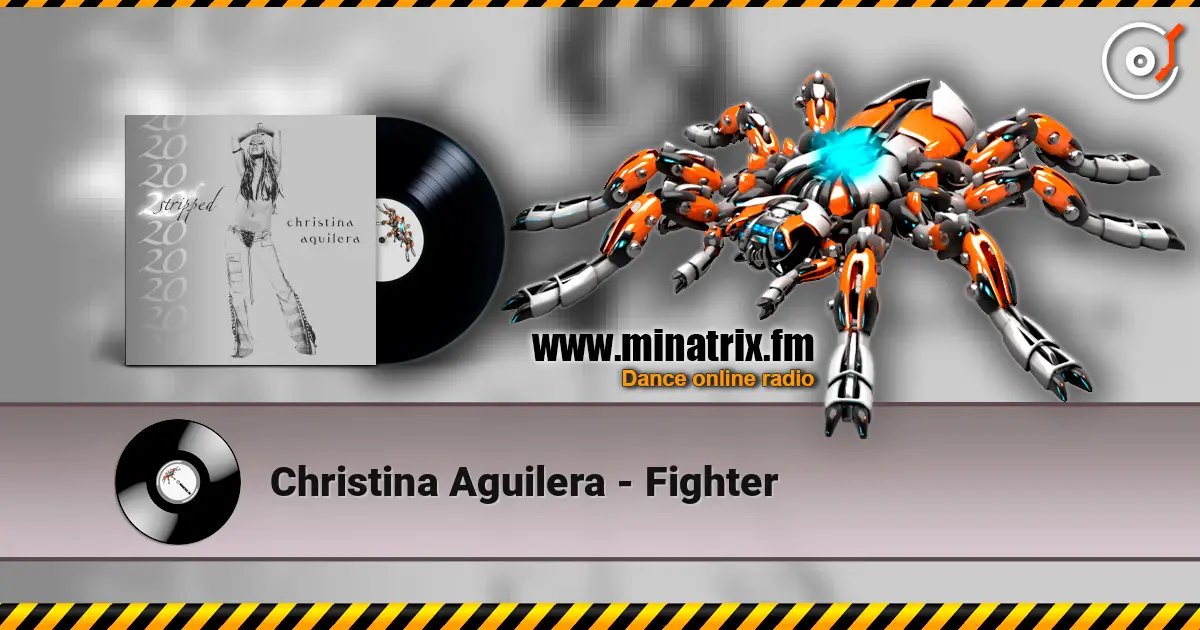 Christina Aguilera - Fighter жоғары сапада онлайн тыңдау | Minatrix.FM