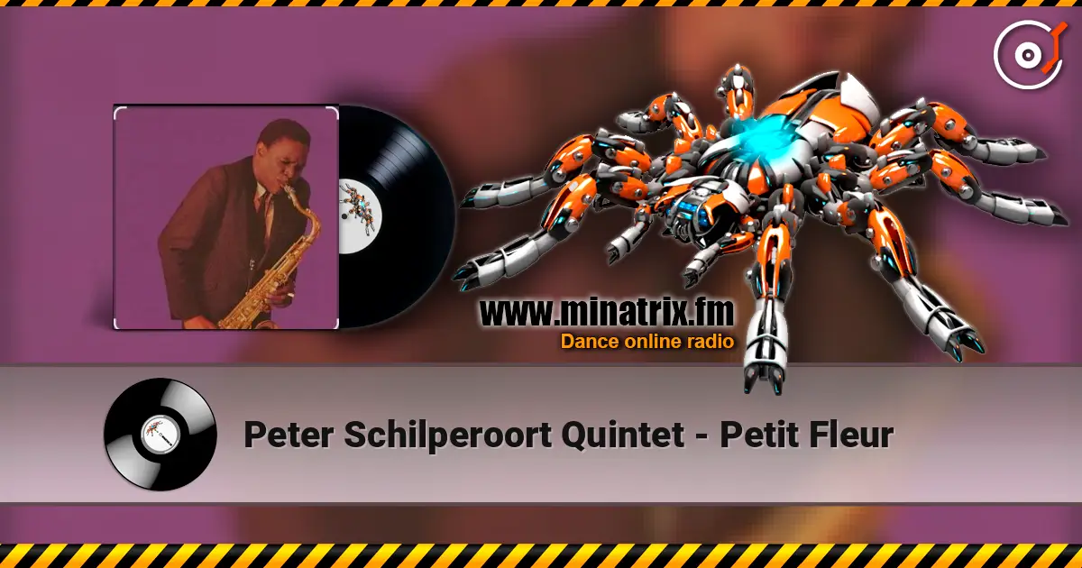 Peter Schilperoort Quintet - Petit Fleur жоғары сапада онлайн тыңдау | Minatrix.FM