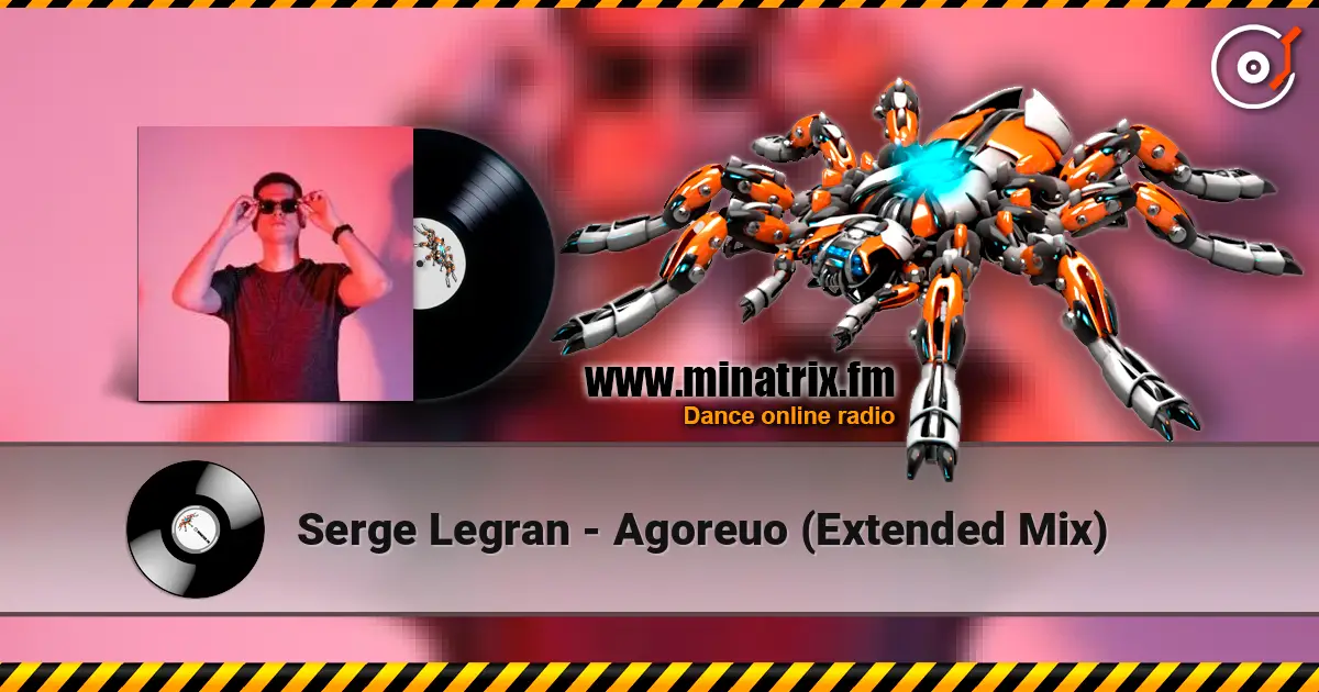 Serge Legran - Agoreuo (Extended Mix) жоғары сапада онлайн тыңдау | Minatrix.FM