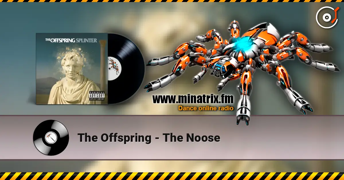 The Offspring - The Noose жоғары сапада онлайн тыңдау | Minatrix.FM