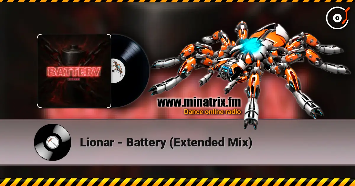 Lionar - Battery (Extended Mix) жоғары сапада онлайн тыңдау | Minatrix.FM