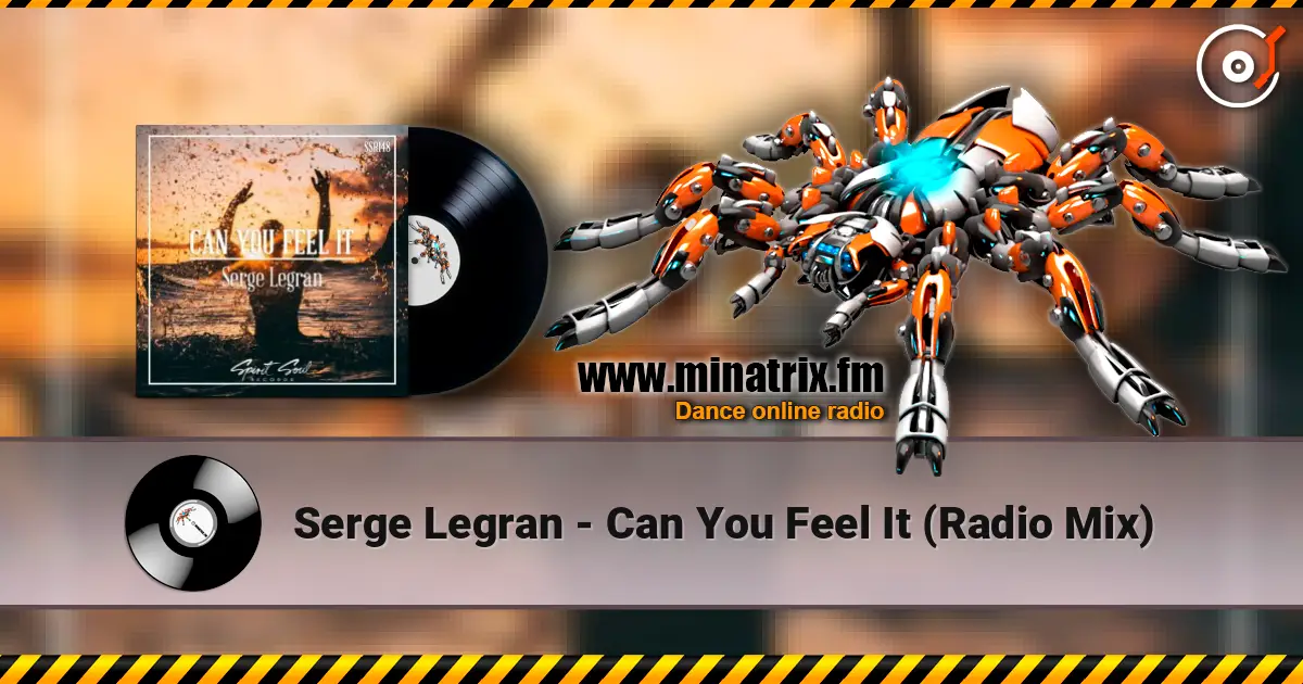 Serge Legran - Can You Feel It (Radio Mix) жоғары сапада онлайн тыңдау | Minatrix.FM