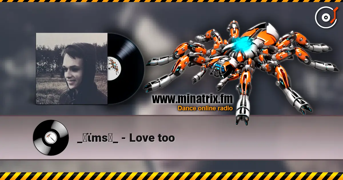 _✝ϊms♄_ - Love too жоғары сапада онлайн тыңдау | Minatrix.FM