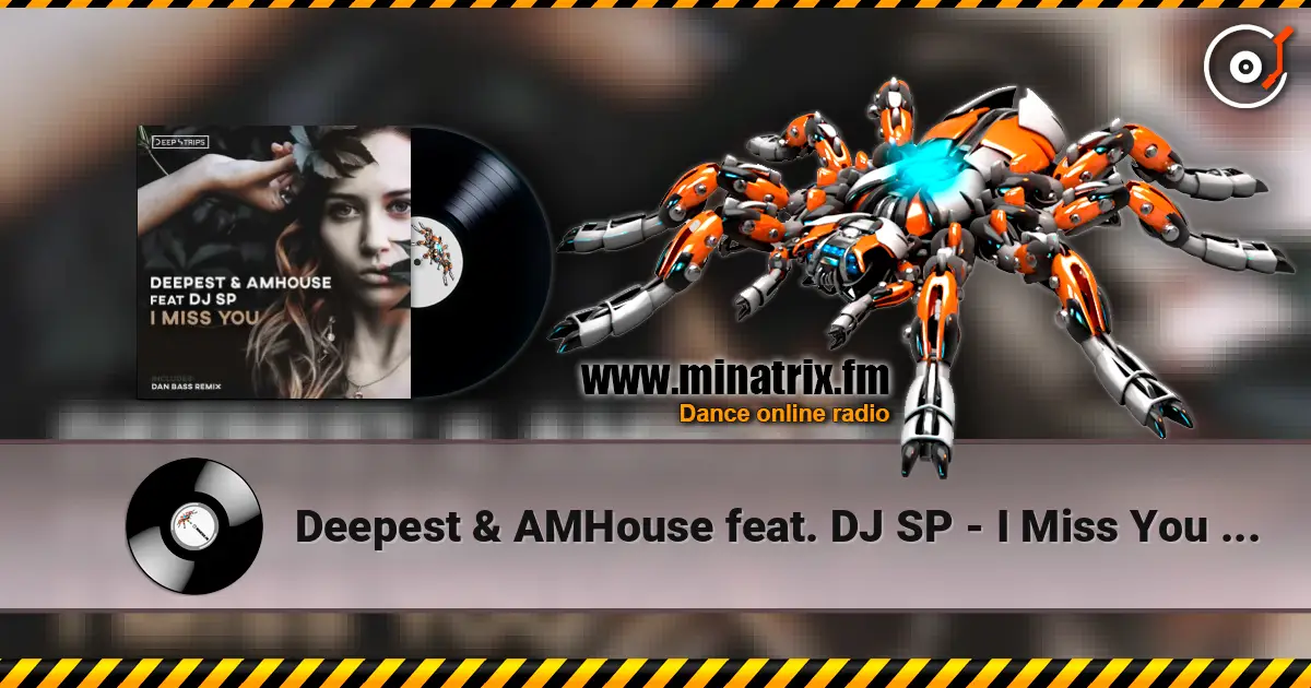 Deepest & AMHouse feat. DJ SP - I Miss You (Original_Mix) жоғары сапада онлайн тыңдау | Minatrix.FM