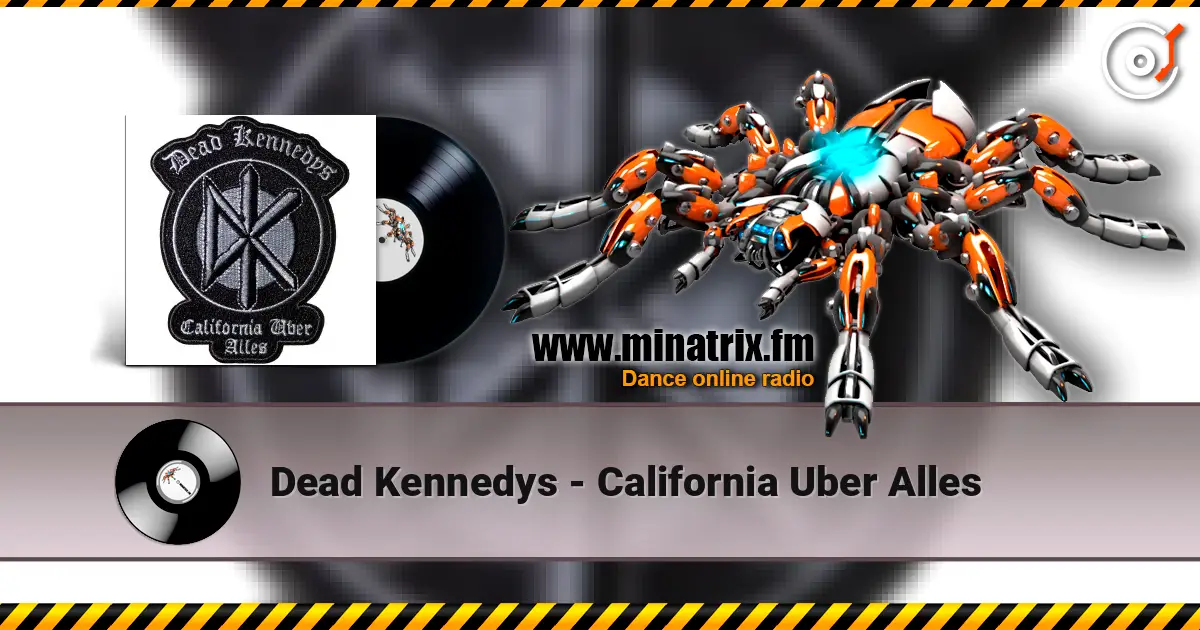 Dead Kennedys - California Uber Alles жоғары сапада онлайн тыңдау | Minatrix.FM