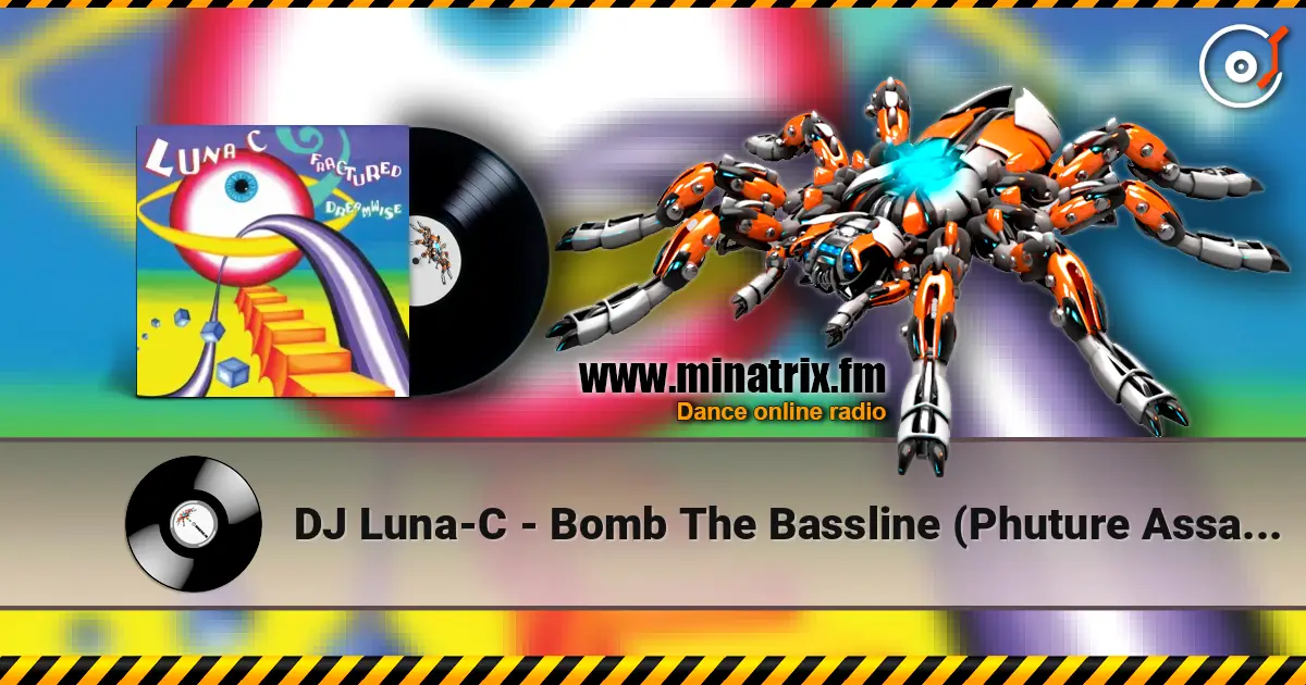 DJ Luna-C - Bomb The Bassline (Phuture Assassins) жоғары сапада онлайн тыңдау | Minatrix.FM