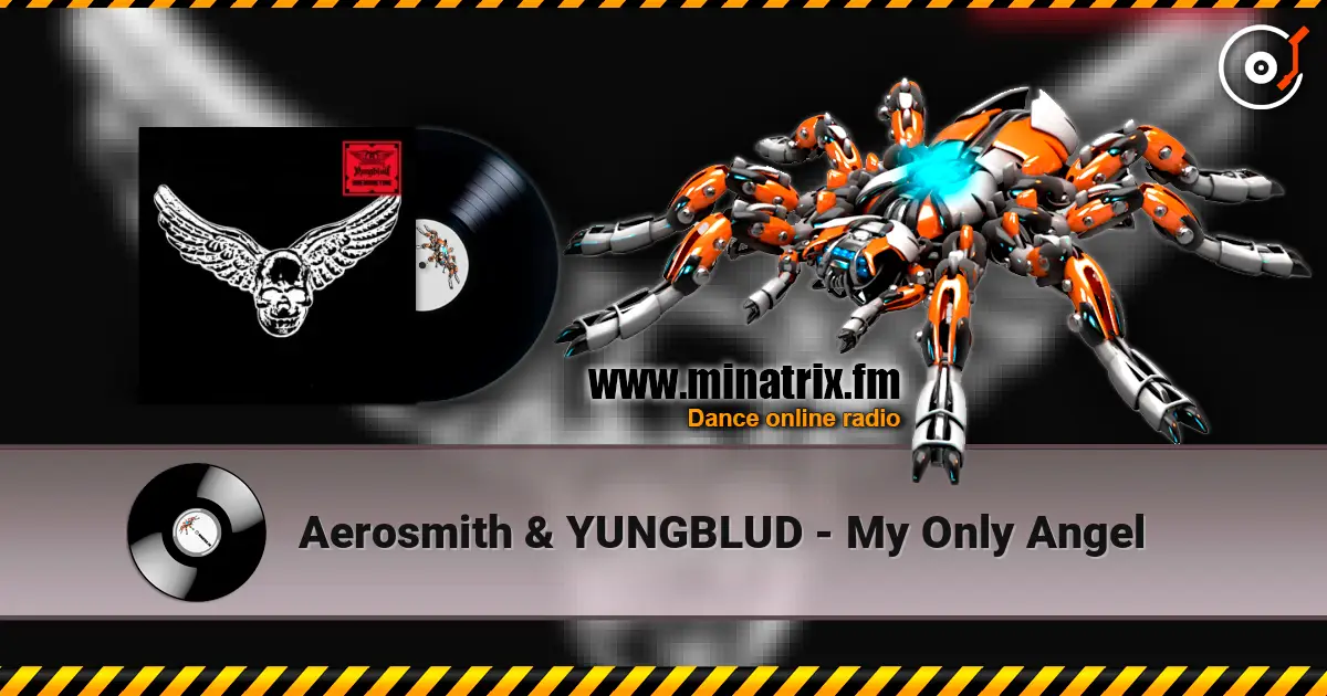 Aerosmith & YUNGBLUD - My Only Angel жоғары сапада онлайн тыңдау | Minatrix.FM