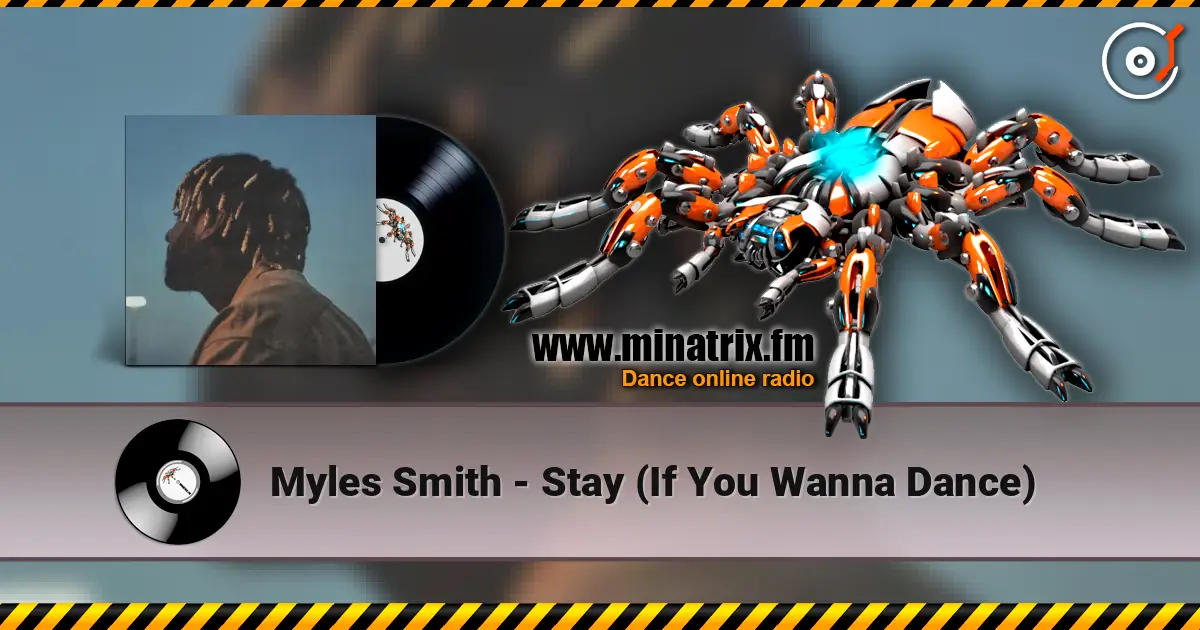 Myles Smith - Stay (If You Wanna Dance) жоғары сапада онлайн тыңдау | Minatrix.FM
