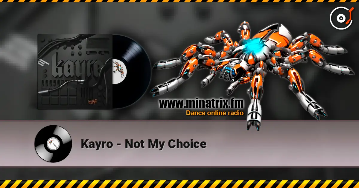 Kayro - Not My Choice жоғары сапада онлайн тыңдау | Minatrix.FM