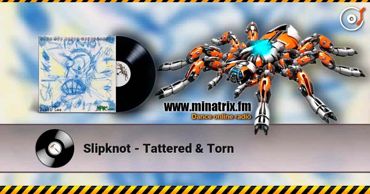 Slipknot - Tattered & Torn жоғары сапада онлайн тыңдау | Minatrix.FM