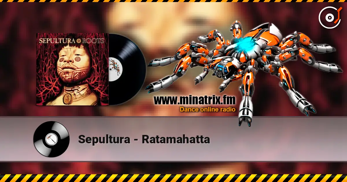 Sepultura - Ratamahatta жоғары сапада онлайн тыңдау | Minatrix.FM