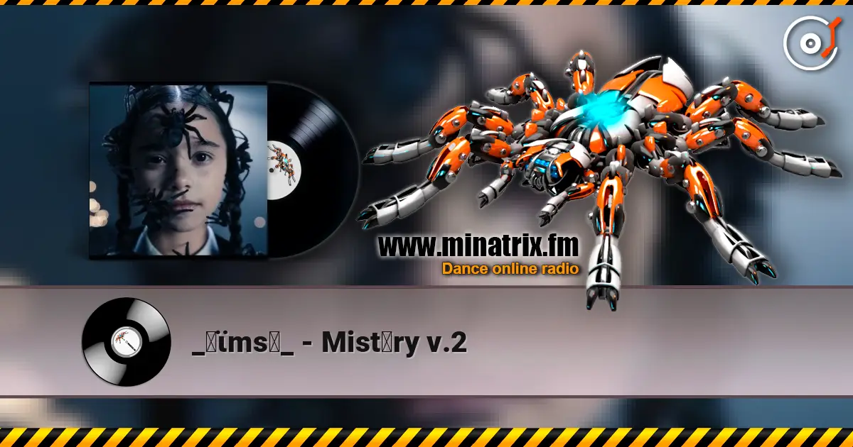 _✝ϊms♄_ - Mistǝry v.2 жоғары сапада онлайн тыңдау | Minatrix.FM