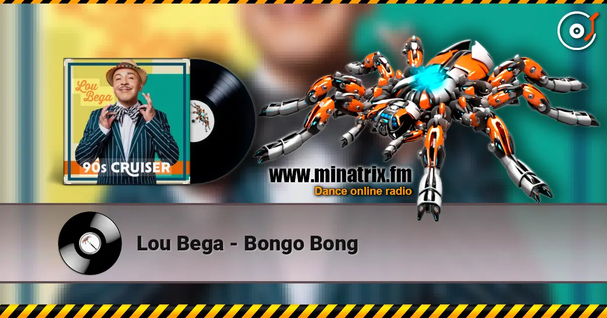 Lou Bega - Bongo Bong жоғары сапада онлайн тыңдау | Minatrix.FM