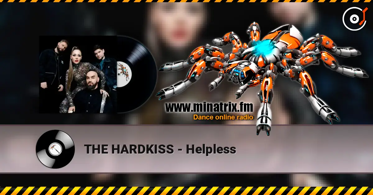 THE HARDKISS - Helpless жоғары сапада онлайн тыңдау | Minatrix.FM