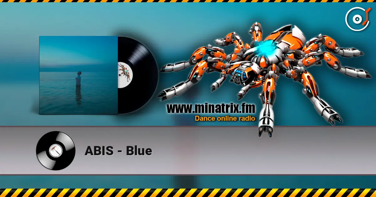ABIS - Blue жоғары сапада онлайн тыңдау | Minatrix.FM