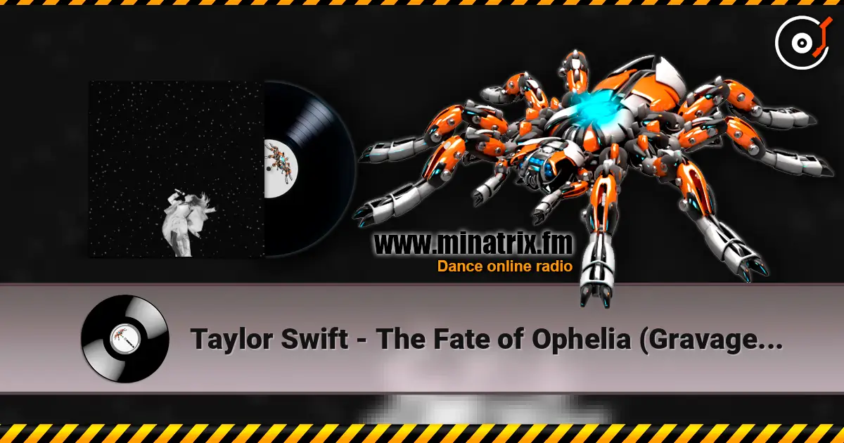 Taylor Swift - The Fate of Ophelia (Gravagerz Remix) жоғары сапада онлайн тыңдау | Minatrix.FM