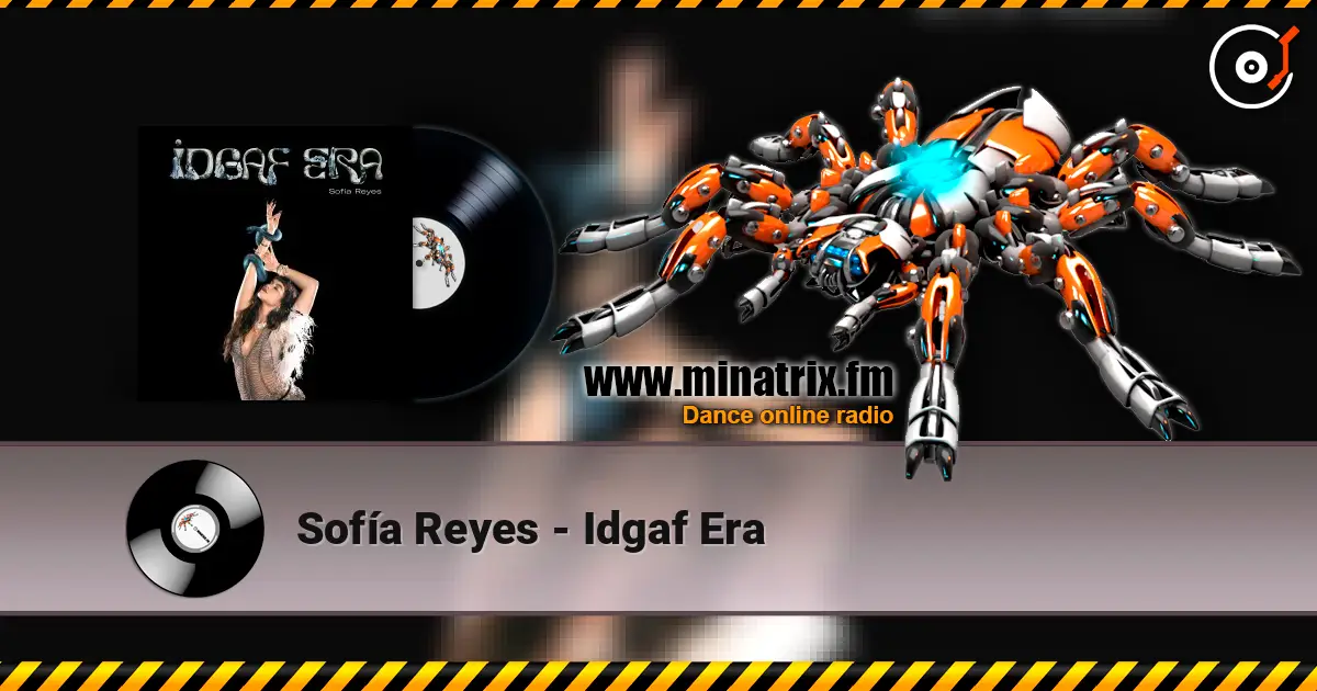Sofía Reyes - Idgaf Era жоғары сапада онлайн тыңдау | Minatrix.FM
