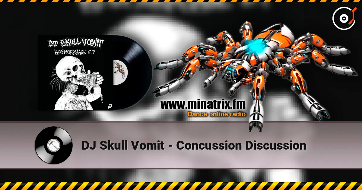 DJ Skull Vomit - Concussion Discussion жоғары сапада онлайн тыңдау | Minatrix.FM