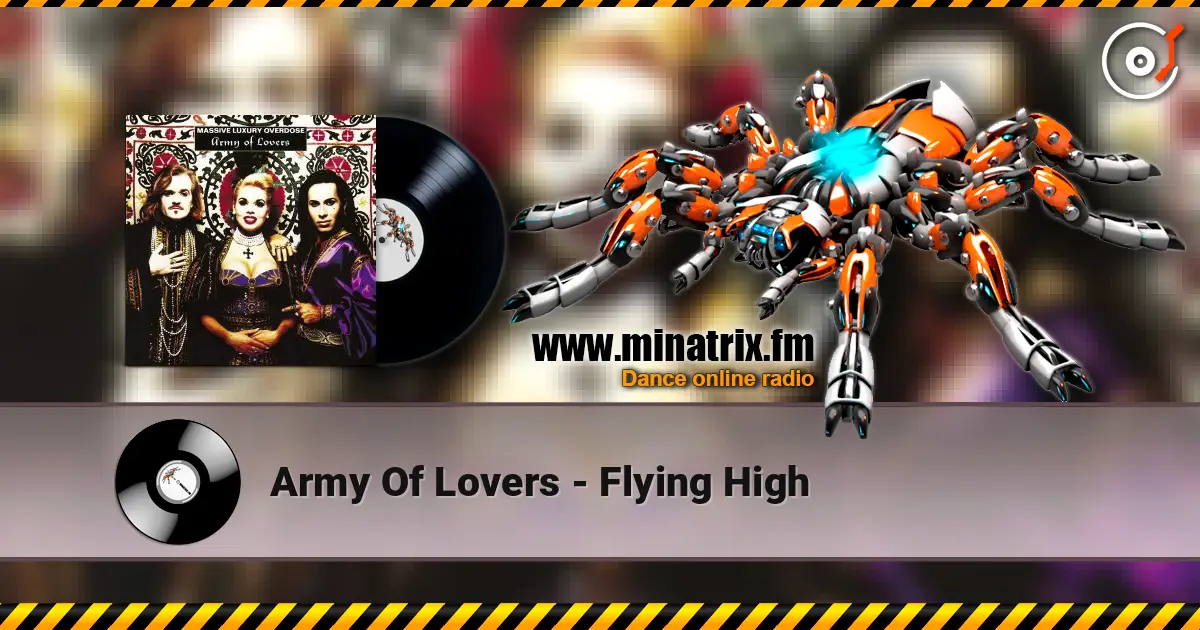 Army Of Lovers - Flying High жоғары сапада онлайн тыңдау | Minatrix.FM